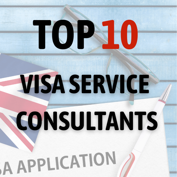 Top 10 Visa Service Consultant